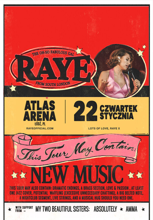 RAYE - THIS TOUR MAY CONTAIN NEW MUSIC with special guests ABSOLUTELY and AMMA