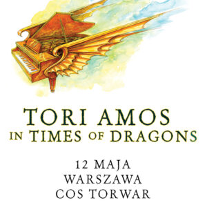Tori Amos ‘In Times of Dragons’  12 maja 2026 na COS Torwar w Warszawie